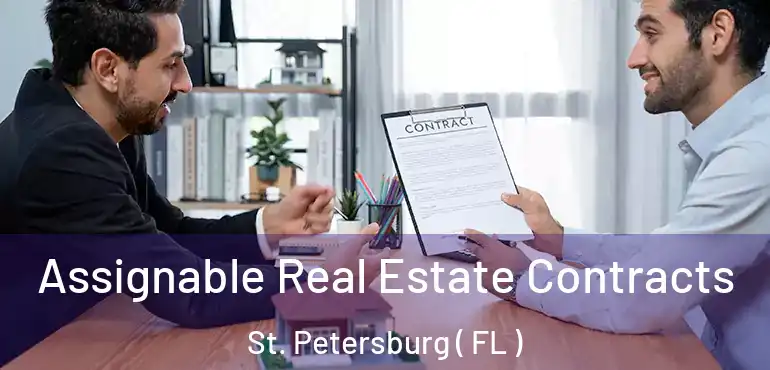  Assignable Real Estate Contracts St. Petersburg ( FL )