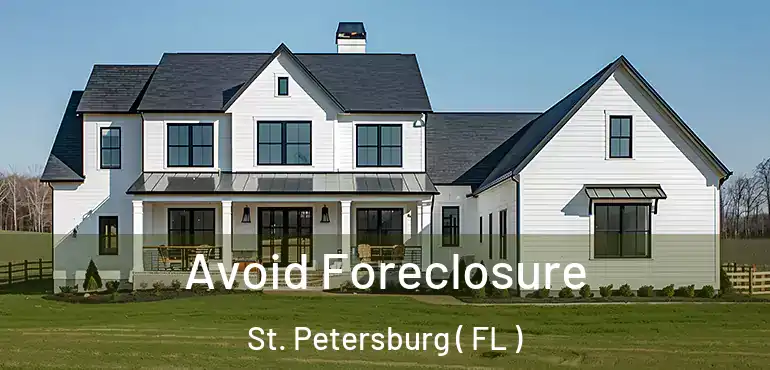  Avoid Foreclosure St. Petersburg ( FL )