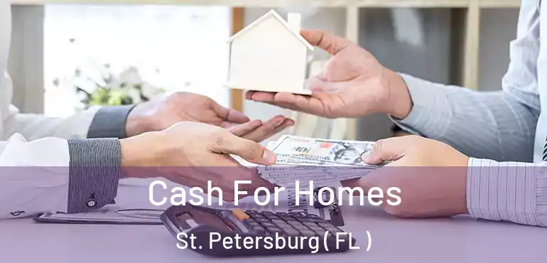  Cash For Homes St. Petersburg ( FL )