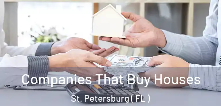  Companies That Buy Houses St. Petersburg ( FL )