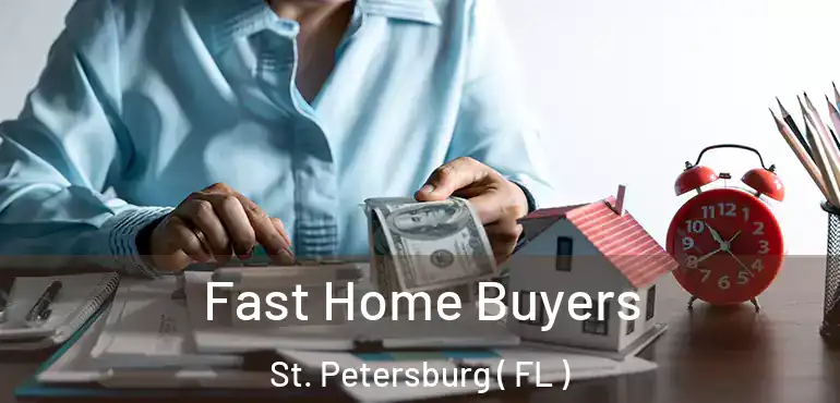  Fast Home Buyers St. Petersburg ( FL )