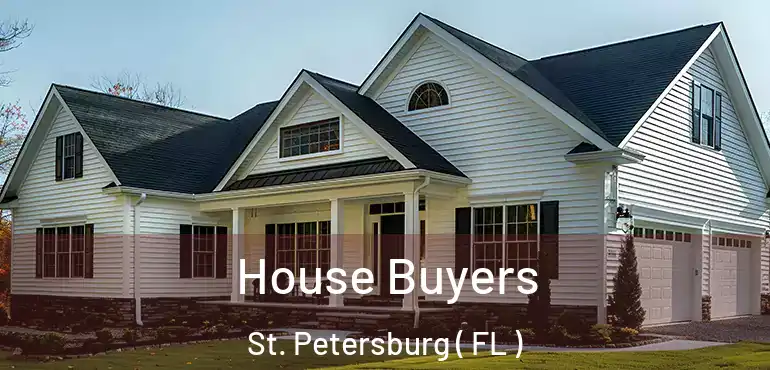  House Buyers St. Petersburg ( FL )