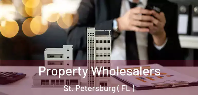  Property Wholesalers St. Petersburg ( FL )
