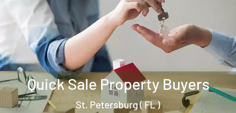  Quick Sale Property Buyers St. Petersburg ( FL )