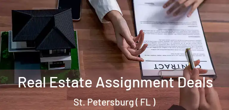  Real Estate Assignment Deals St. Petersburg ( FL )