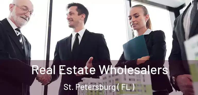  Real Estate Wholesalers St. Petersburg ( FL )