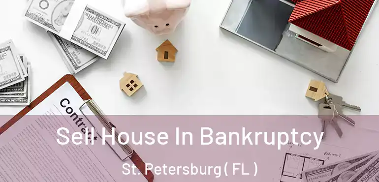  Sell House In Bankruptcy St. Petersburg ( FL )