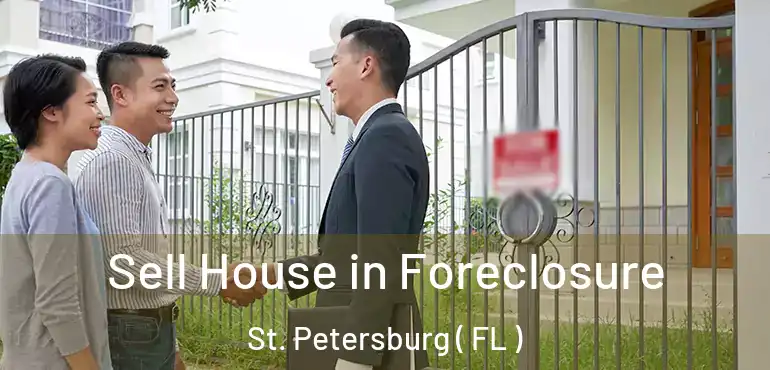  Sell House in Foreclosure St. Petersburg ( FL )