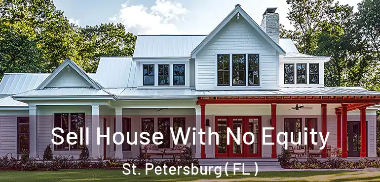  Sell House With No Equity St. Petersburg ( FL )