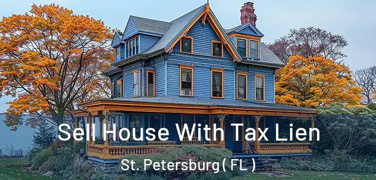  Sell House With Tax Lien St. Petersburg ( FL )