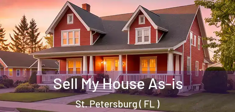  Sell My House As-is St. Petersburg ( FL )
