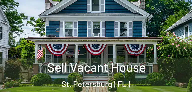  Sell Vacant House St. Petersburg ( FL )