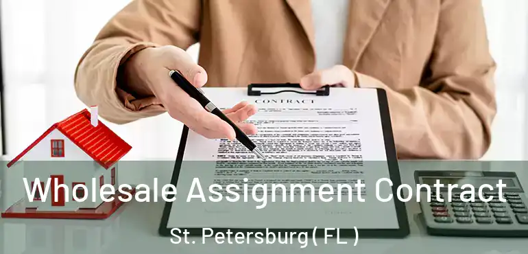  Wholesale Assignment Contract St. Petersburg ( FL )