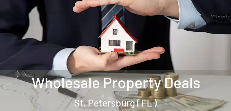  Wholesale Property Deals St. Petersburg ( FL )